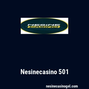 Nesinecasino 501